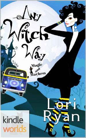 [Magic and Mayhem Universe 01] • Any Witch Way (Kindle Worlds Novella)